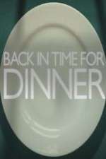 Watch Back in Time for Dinner Freemovieswatch