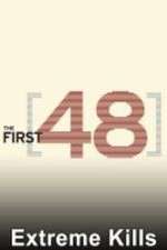 Watch The First 48: Extreme Kills Freemovieswatch