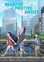 Watch Negative Positive Angler Freemovieswatch
