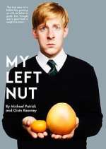 Watch My Left Nut Freemovieswatch