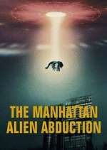 Watch The Manhattan Alien Abduction Freemovieswatch