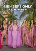 Watch Members Only: Palm Beach Freemovieswatch