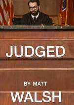Watch Judged by Matt Walsh Freemovieswatch