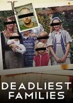 Watch Deadliest Families Freemovieswatch