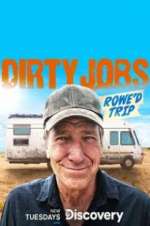 Watch Dirty Jobs: Rowe\'d Trip Freemovieswatch