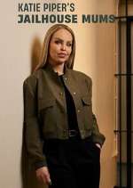 Watch Katie Piper's Jailhouse Mums Freemovieswatch