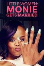 Watch Little Women: Atlanta: Monie Gets Married Freemovieswatch