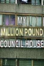 Watch My Million Pound Council House Freemovieswatch