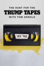 Watch The Hunt for the Trump Tapes with Tom Arnold Freemovieswatch