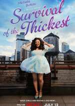 Watch Survival of the Thickest Freemovieswatch