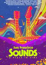 Watch San Francisco Sounds: A Place in Time Freemovieswatch