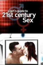 Watch A Girl's Guide to 21st Century Sex Freemovieswatch