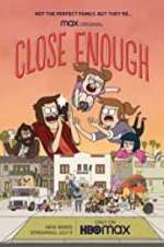 Watch Close Enough Freemovieswatch