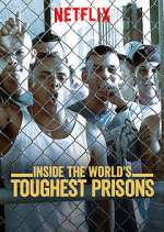 Watch Inside the World's Toughest Prisons Freemovieswatch