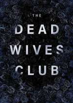 Watch The Dead Wives Club Freemovieswatch