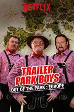 Watch Trailer Park Boys: Out of the Park Freemovieswatch