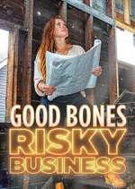 Watch Good Bones: Risky Business Freemovieswatch