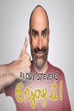 Watch Brody Stevens: Enjoy It! Freemovieswatch