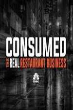 Watch Consumed The Real Restaurant Business Freemovieswatch