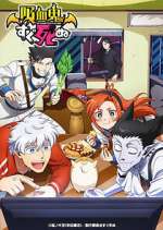 Watch Kyuuketsuki Sugu Shinu Freemovieswatch