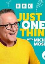 Watch Michael Mosley - Just One Thing Freemovieswatch