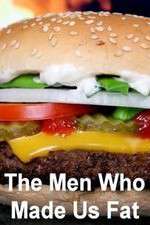 Watch The Men Who Made Us Fat Freemovieswatch