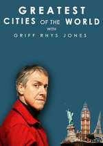 Watch Greatest Cities of the World with Griff Rhys Jones Freemovieswatch