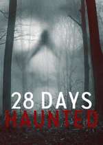 Watch 28 Days Haunted Freemovieswatch