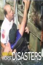 Watch World's Worst Disasters Freemovieswatch