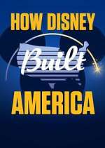 Watch How Disney Built America Freemovieswatch