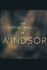 Watch The Royal House of Windsor Freemovieswatch
