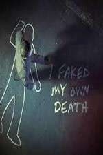 Watch I Faked My Own Death Freemovieswatch