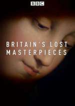 Watch Britain's Lost Masterpieces Freemovieswatch