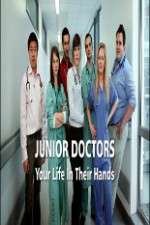 Watch Junior Doctors Your Life in Their Hands Freemovieswatch
