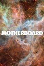 Watch Motherboard Freemovieswatch