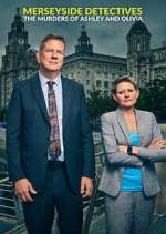Watch Merseyside Detectives: The Murders of Ashley and Olivia Freemovieswatch