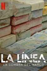 Watch La Línea: Shadow of Narco Freemovieswatch