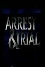Watch Arrest & Trial Freemovieswatch
