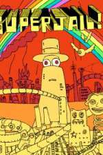 Watch Superjail! Freemovieswatch
