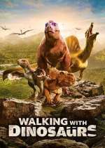 Watch Walking with Dinosaurs Freemovieswatch