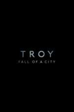 Watch Troy: Fall of a City Freemovieswatch