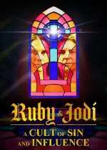 Watch Ruby & Jodi: A Cult of Sin and Influence Freemovieswatch