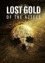 Watch Lost Gold of the Aztecs Freemovieswatch