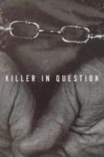 Watch Killer in Question Freemovieswatch