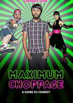 Watch Maximum Choppage Freemovieswatch