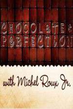 Watch Chocolate Perfection with Michel Roux Jr Freemovieswatch