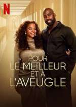 Watch Pour le meilleur et à l\'aveugle Freemovieswatch