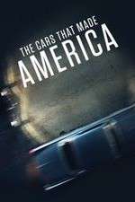 Watch The Cars That Made America Freemovieswatch