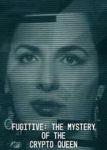 Watch Fugitive: The Mystery of the Crypto Queen Freemovieswatch