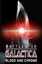 Watch Battlestar Galactica Blood and Chrome Freemovieswatch